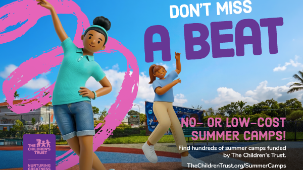 Graphic ad for summer camps funded by The Children's Trust. Graphic ad for summer camps funded by The Children's Trust.